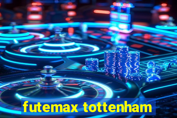 futemax tottenham